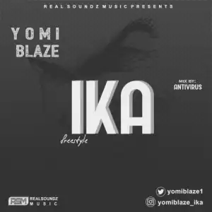 YBNL Signee: Yomi Blaze - Ika